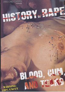 History Of Rape: Blood, Cum And Tears