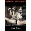 Infernal Restraints - Love Drug