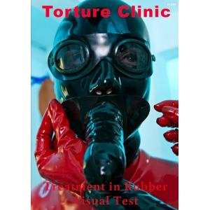 Torture Clinic - Treatment in Rubber - Visual Test