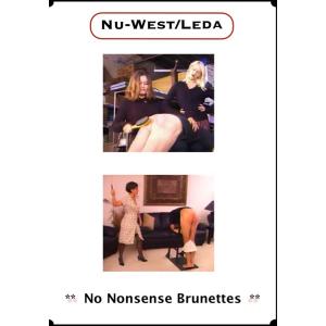 Nu West Leda - No Nonsense Brunettes